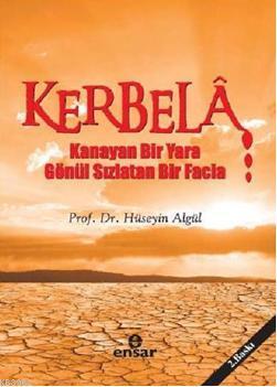 Kerbela; Kanayan Bir Yara Gönül Sızlatan Bir Facia | Prof. Dr. Hüseyin