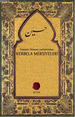 Kerbela Mersiyeleri; Osmanlı Dönemi Şeyhlerinden | Kahraman Özkök | Re