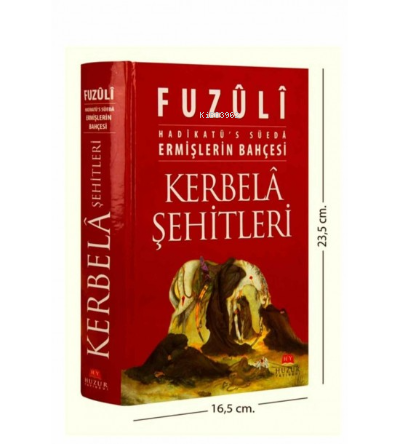 Kerbela Şehitleri Ermişlerin Bahçesi; Hadikatü's Süeda | Fuzûlî | Huzu