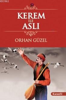 Kerem İle Aslı | Orhan Güzel | Karanfil Yayınları