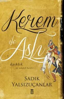 Kerem ile Aslı | Sadık Yalsızuçanlar | Timaş Yayınları