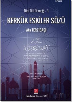 Kerkük Eskiler Sözü | Ata Terzibaşı | Kutlu Yayınevi