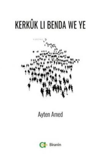 Kerkuk Li Benda We Ye | Ayten Amed | Aram Yayınları