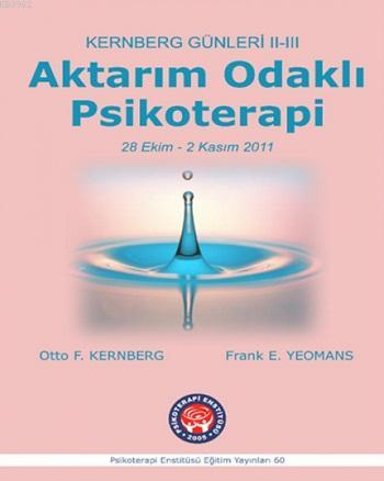 Kernberg Günleri 2-3 - Aktarım Odaklı Psikoterapi; Atölye Çalışması Ma