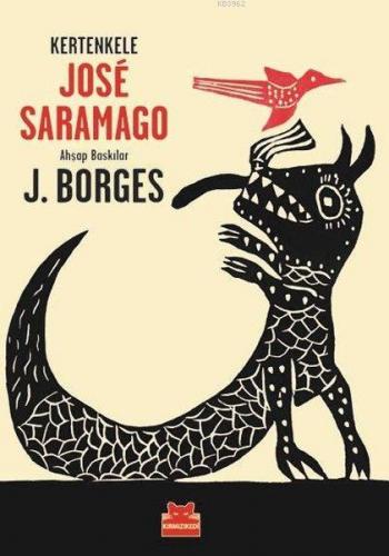 Kertenkele | José Saramago | Kırmızıkedi Yayınevi