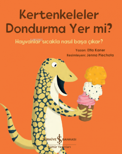 Kertenkeleler Dondurma Yer mi? ;Hayvanlar Sıcakla Nasıl Başa Çıkar? | 