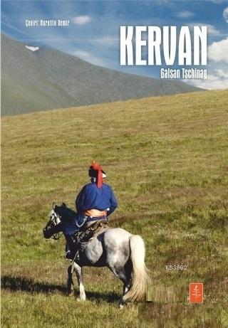 Kervan | Galsan Tschinag | Nobel Yaşam Yayınları