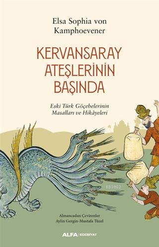 Kervansaray Ateşlerinin Başında | Elsa Sophia Von Kamphoevener | Alfa 