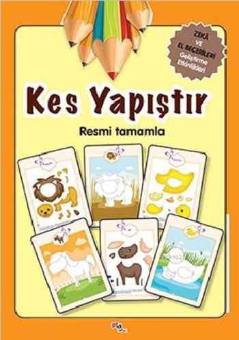 Kes Yapıştır Resmi Tamamla | Gülizar Çilliyüz | Pia Yayınları