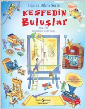 Keşfedin - Buluşlar | Alex Frith | Türkiye İş Bankası Kültür Yayınları