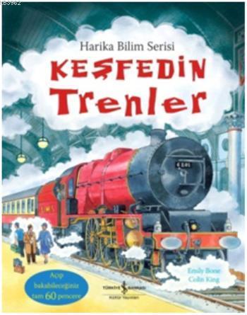 Keşfedin Trenler | Emily Bone | Türkiye İş Bankası Kültür Yayınları