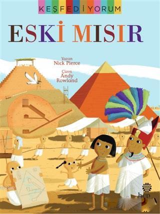 Keşfediyorum - Eski Mısır | Nick Pierce | Hep Kitap