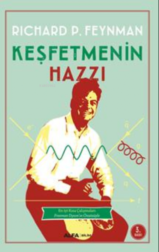 Keşfetmenin Hazzı | Richard P. Feynman | Alfa Basım Yayım Dağıtım