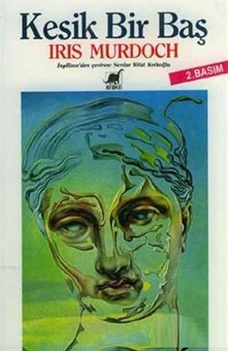 Kesik Bir Baş | Iris Murdoch | Ayrıntı Yayınları