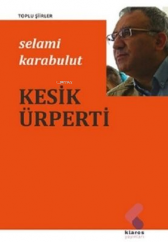 Kesik Ürperti | Selami Karabulut | Klaros Yayınları