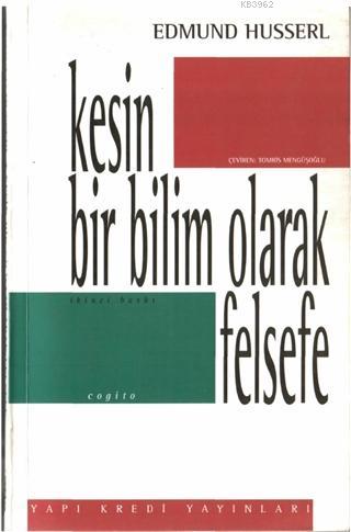 Kesin Bir Bilim Olarak Felsefe | Edmund Husserl | Yapı Kredi Yayınları