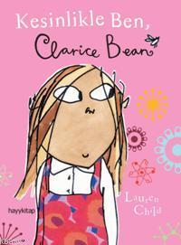 Kesinlikle Ben, Clarice Bean | Lauren Child | Hayy Kitap