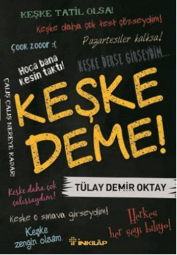 Keşke Deme | Tülay Demir Oktay | İnkılâp Kitabevi