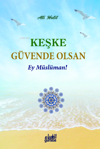 Keşke Güvende Olsan | Ali Halil | Guraba Yayınları