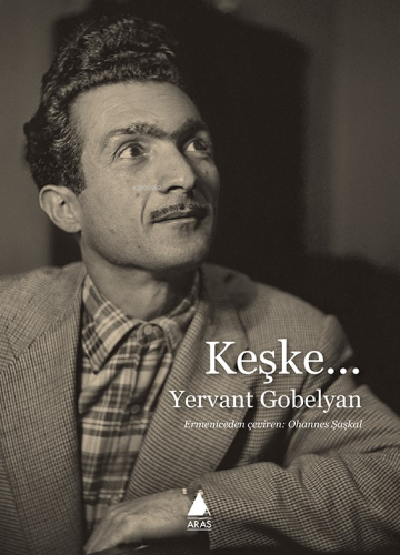 Keşke… | Yervant Gobelyan | Aras Yayıncılık