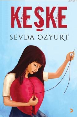 Keşke | Sevda Özyurt | Cinius Yayınları