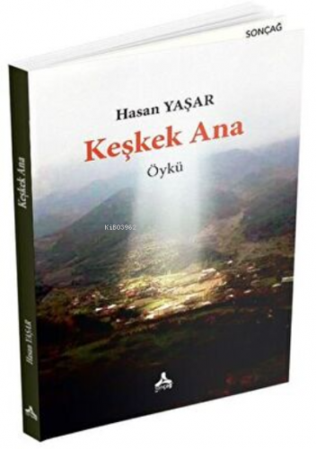 Keşkek Ana | Hasan Yaşar | Sonçağ Yayınları