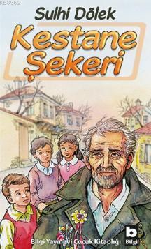 Kestane Şekeri | Sulhi Dölek | Bilgi Yayınevi