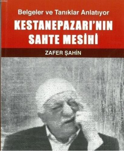 Kestanepazarı'nın Sahte Mesihi; Belgeler ve Tanıklar Anlatıyor | Zafer