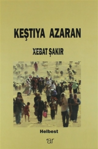 Keştıya Azaran | Xebat Şakır | Ar Yayınları