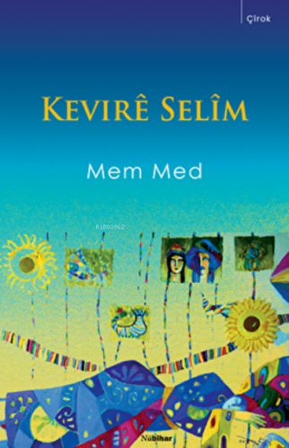 Kevirê Selîm | Mem Med | Nubihar Yayınları