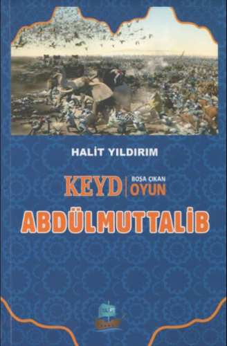 Keyd Boşa Çıkan Oyun Abdülmuttalib | Halit Yıldırım | Yafes Yayınları