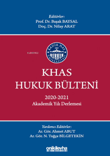 KHAS Hukuk Bülteni 2020-2021 Akademik Yılı Derlemesi | Başak Baysal | 