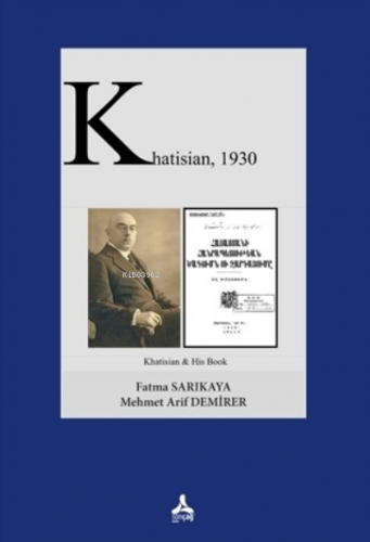 Khatisian, 1930 | Mehmet Arif Demirer | Sonçağ Yayınları