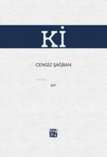 Ki | Cengiz Şağban | Kutlu Yayınevi