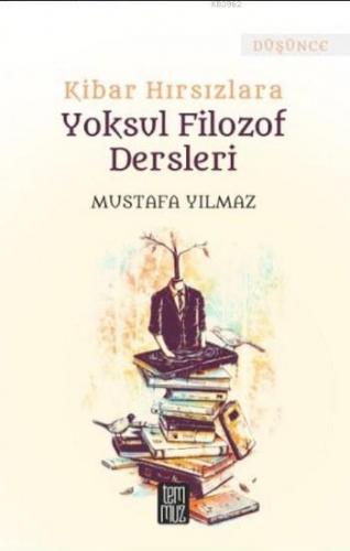 Kibar Hırsızlara Yoksul Filozof Dersleri | Mustafa Yılmaz | Temmuz Kit