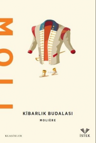 Kibarlık Budalası | Moliere | İstek Yayınları