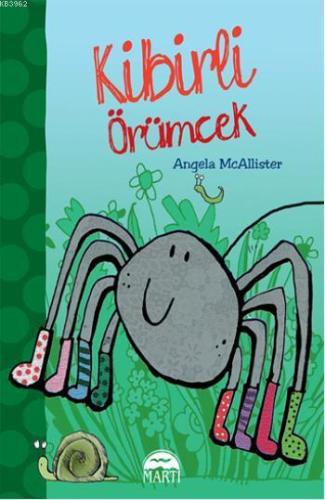 Kibirli Örümcek | Angela Mcallister | Martı Çocuk Yayınları