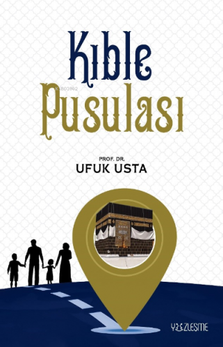 Kıble Pusulası | Ufuk Usta | Yüzleşme Yayınları