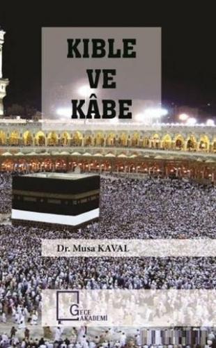 Kıble ve Kabe | Musa Kaval | Gece Akademi