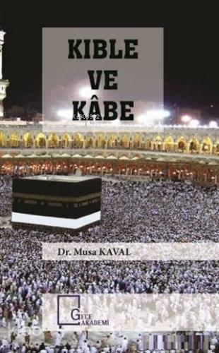 Kıble ve Kabe | Musa Kaval | Gece Akademi