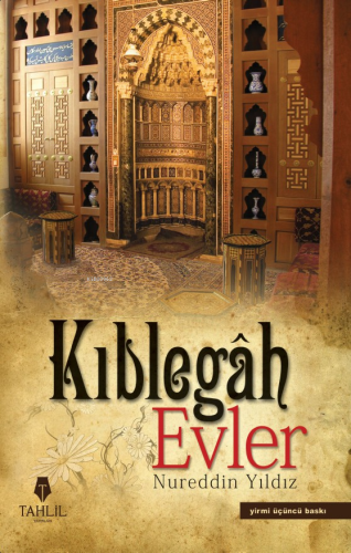 Kıblegah Evler | Nureddin Yıldız | Tahlil Yayınları