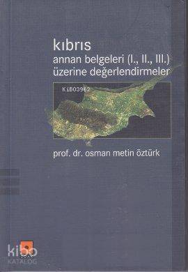 Kıbrıs / Annan Belgeleri (I., II., III.) Üzerine Değerlendirmeler | Os