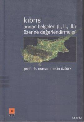 Kıbrıs / Annan Belgeleri (I., II., III.) Üzerine Değerlendirmeler | Os