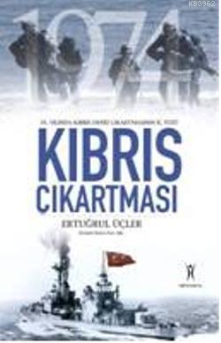 Kıbrıs Çıkartması | Ertuğrul Üçler | İlgi Kültür Sanat Yayıncılık