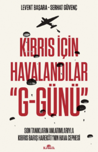 Kıbrıs İçin Havalandılar “G-Günü”;Son Tanıkların Anlatımlarıyla Kıbrıs