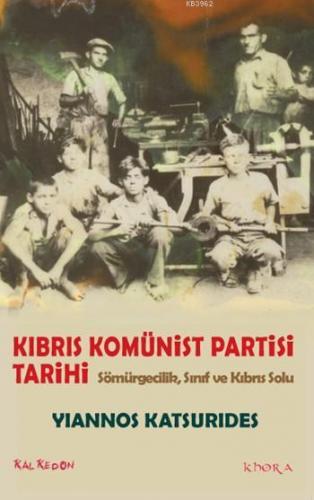 Kıbrıs Komünist Partisi Tarihi; Sömürgecilik, Sınıf ve Kıbrıs Solu | Y