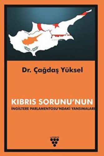 Kıbrıs Sorununun İngiltere Parlamentosundaki Yansımaları | Çağdaş Yüks