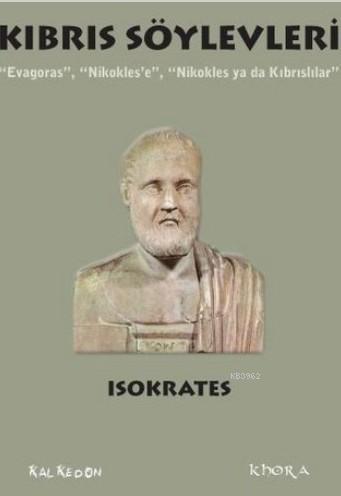 Kıbrıs Söylevleri | Isokrates | Kalkedon Yayıncılık