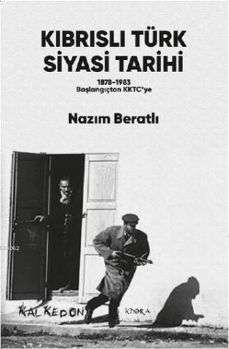 Kıbrıslı Türk Siyasi Tarihi; 1878-1983 Başlangıçtan KKTC'ye | Nazım Be