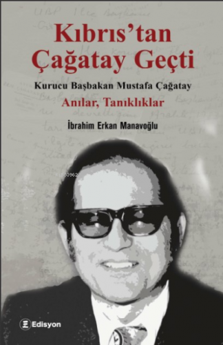 Kıbrıs'tan Çağatay Geçti | İbrahim Erkan Manavoğlu | Edisyon Kitap